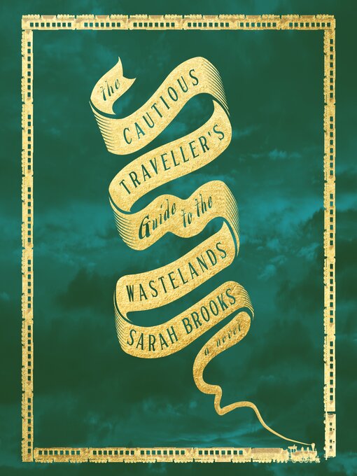 Title details for The Cautious Traveller's Guide to the Wastelands by Sarah Brooks - Wait list